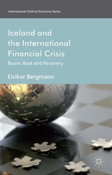 Bókarkápa Iceland and the International Financial Crisis eftir Eirík Bergmann