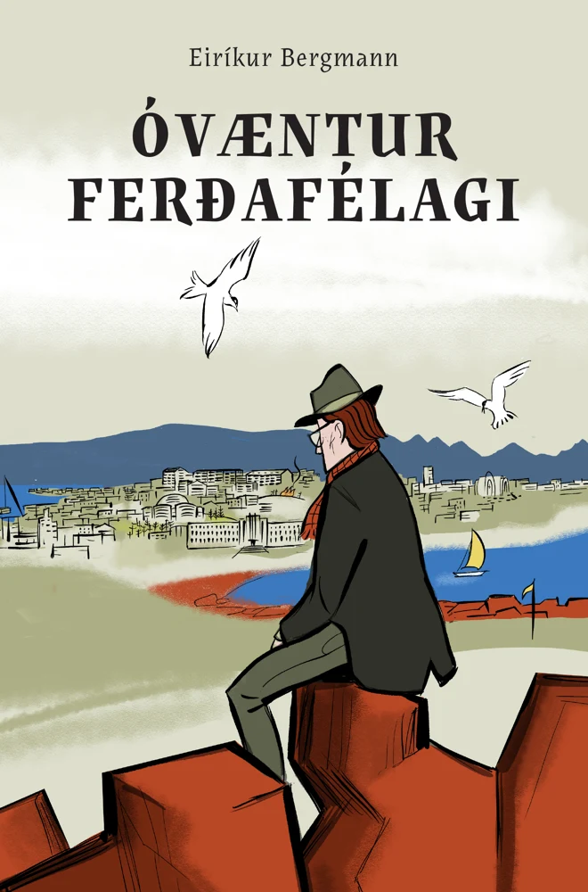 Bókarkápa Óvæntur ferðafélagi eftir Eirík Bergmann